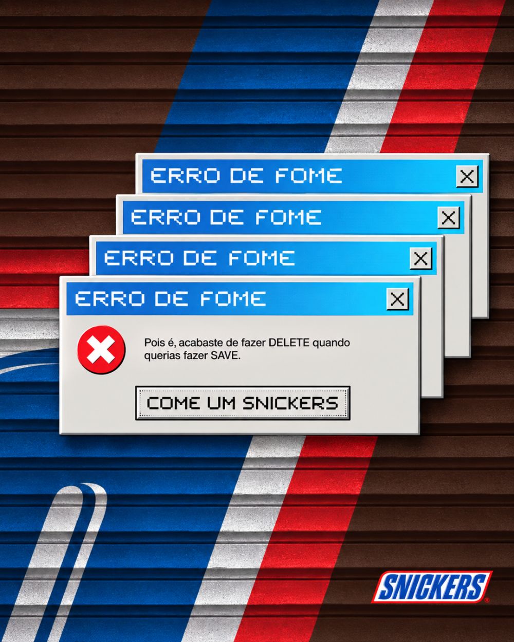 Snickers - Erro de fome: acabaste de fazer DELETE quando querias fazer SAVE.